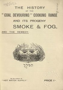 History of the "coal devouring" cooking range and its progeny smoke & fog, and the remedy , The 